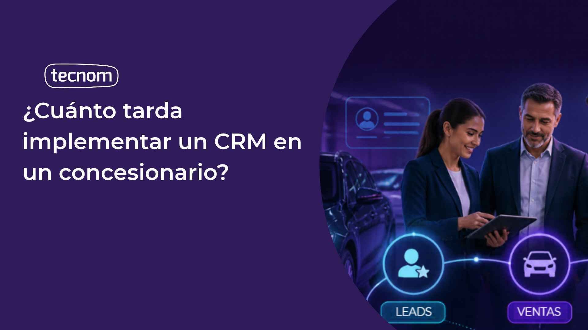 ¿Cuánto tarda implementar un CRM en un concesionario?