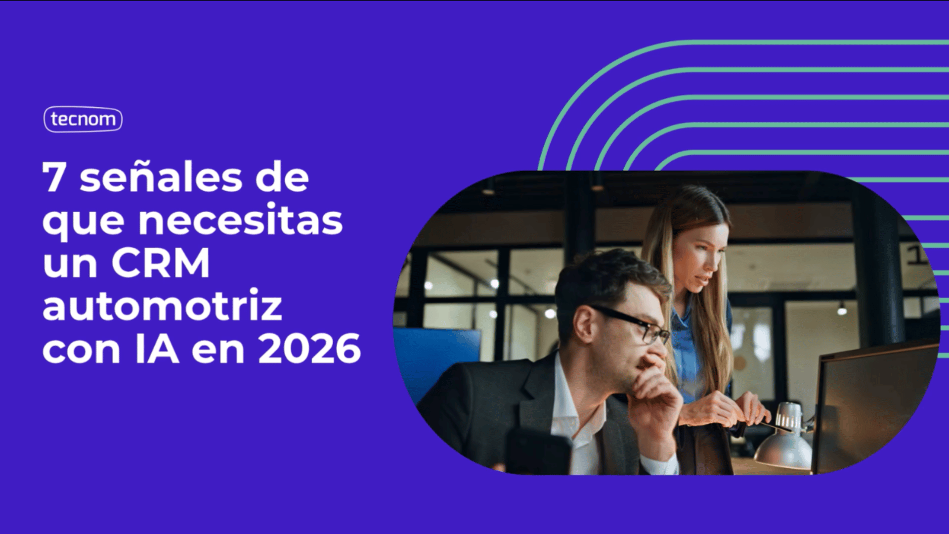 7 señales de que necesitas un CRM automotriz con IA en 2026
