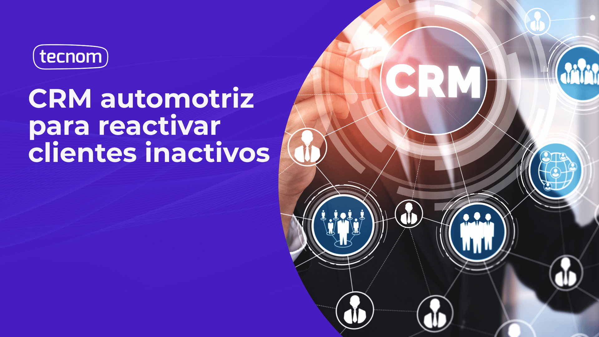 CRM automotriz para reactivar clientes inactivos