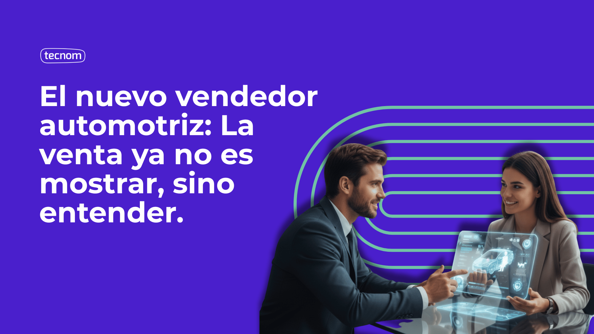 Nuevo vendedor automotriz combina datos, empatía y tecnología