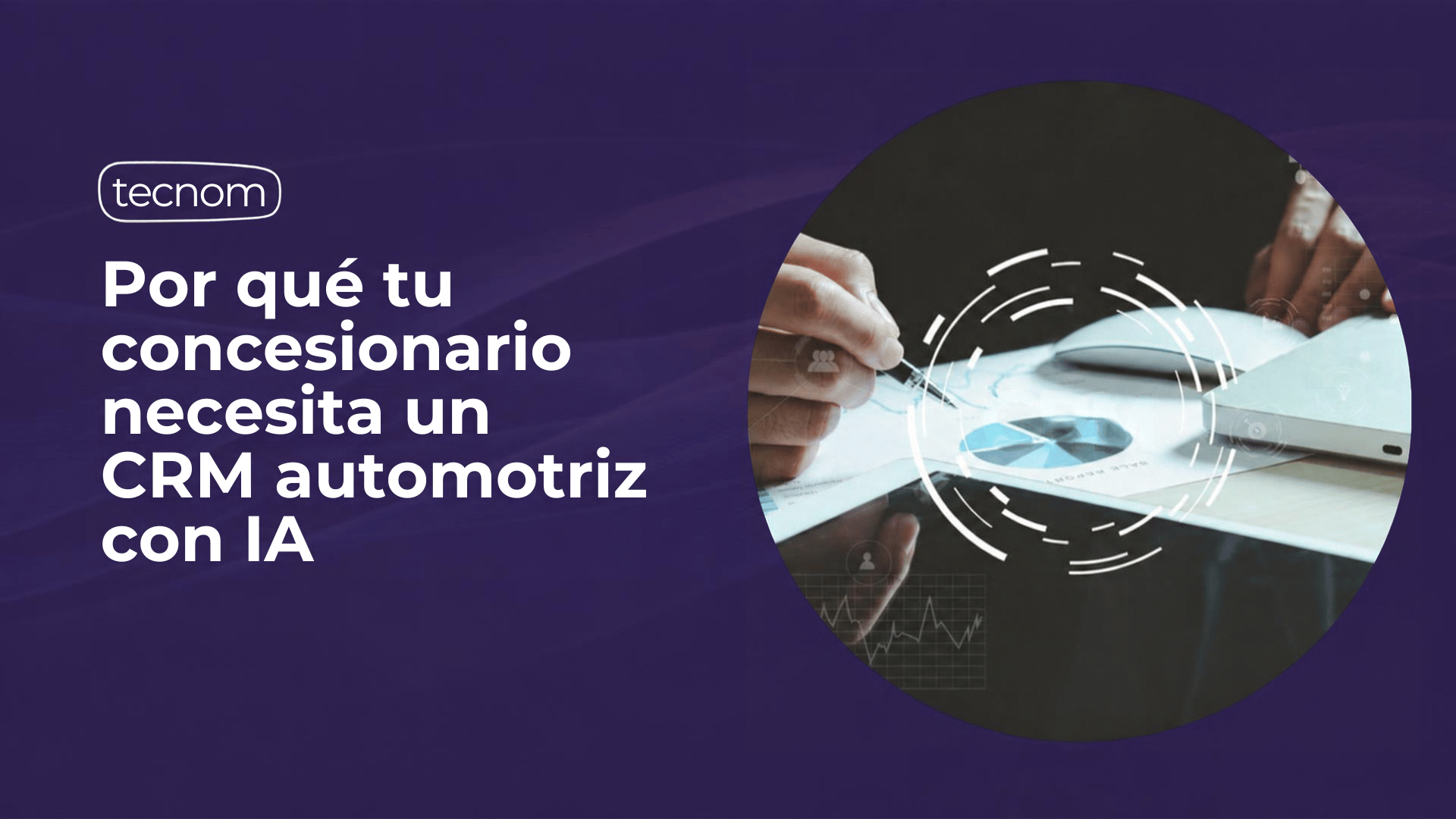 Por qué tu concesionario necesita un CRM automotriz con IA