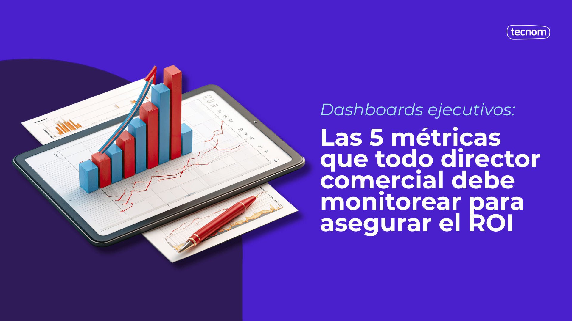 5 métricas que todo director debe monitorear para asegurar el ROI