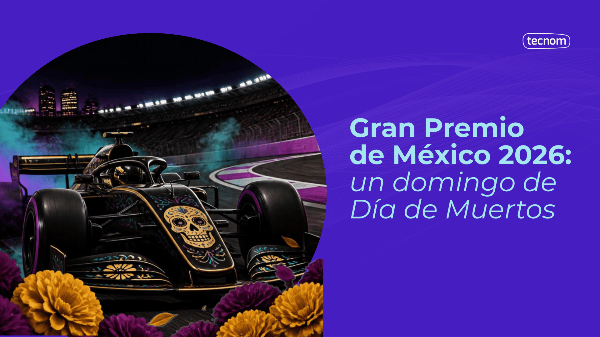Gran premio de México de F1: un domingo de día de muertos